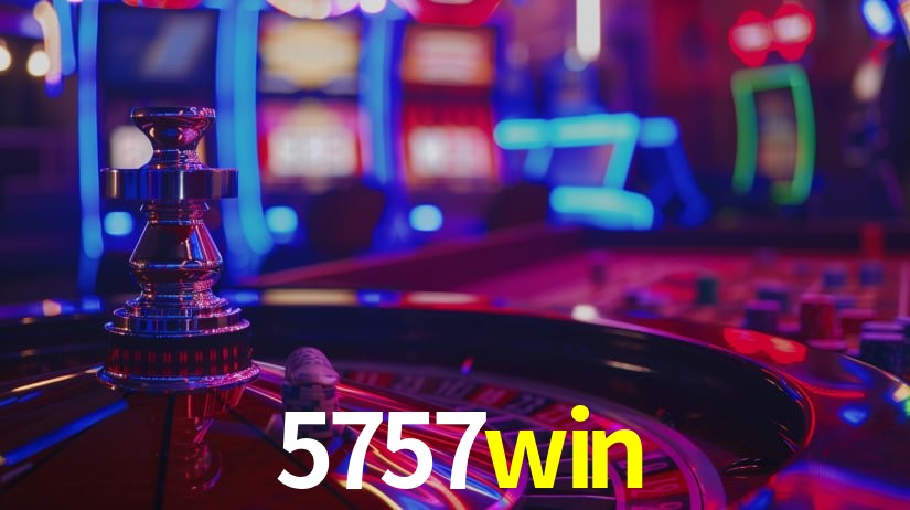 5757win: Jogos de Caça-Níqueis-Altas Recompensas, Roleta-Velocidade, Blackjack-Desafios Máximos