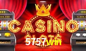 Slot Games 5757win